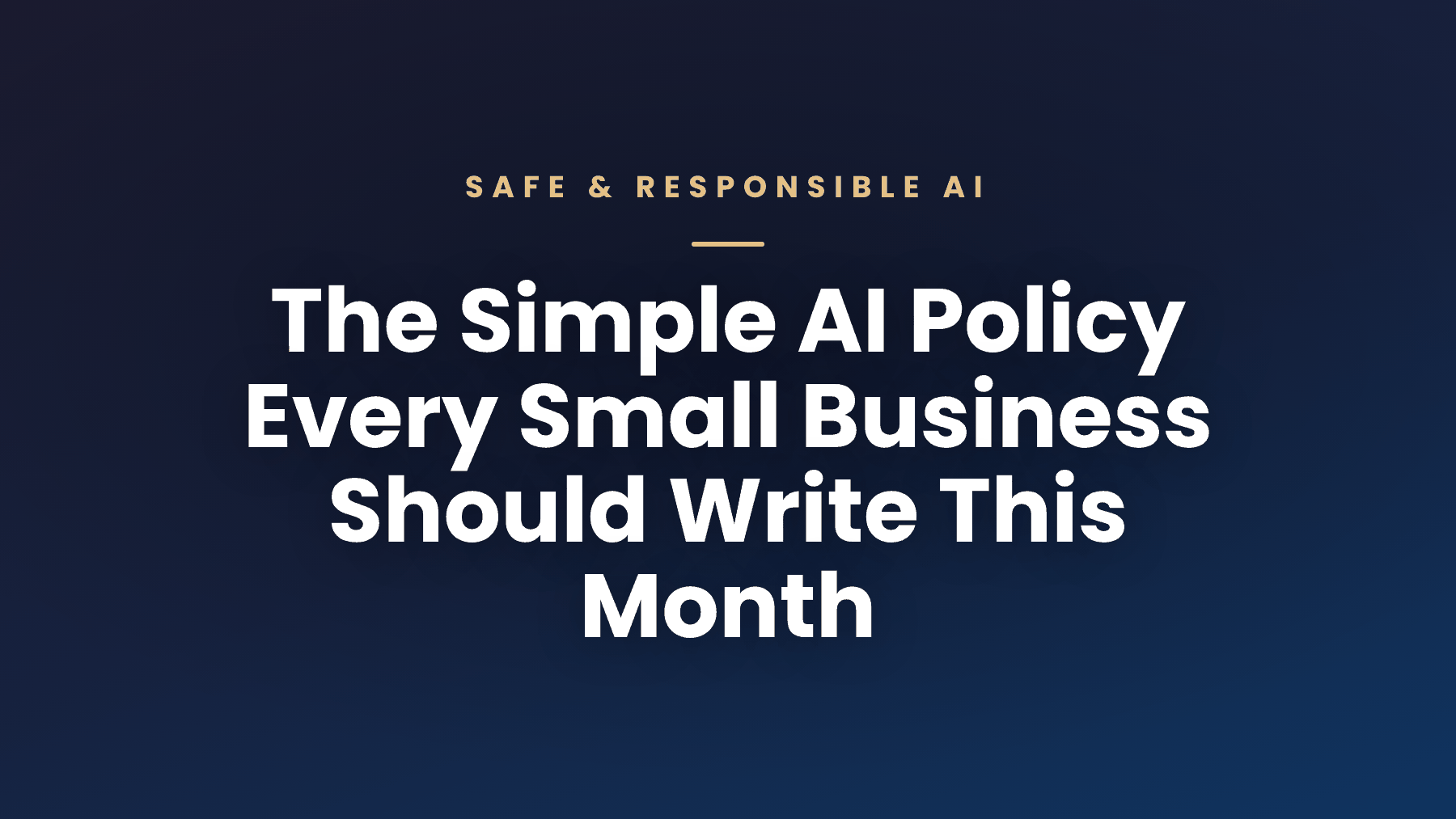 The Simple AI Policy Every Small Business Should Write This Month